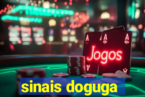 sinais doguga